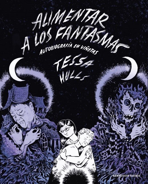 Portada de Alimentar a los fantasmas de Tessa Hulls